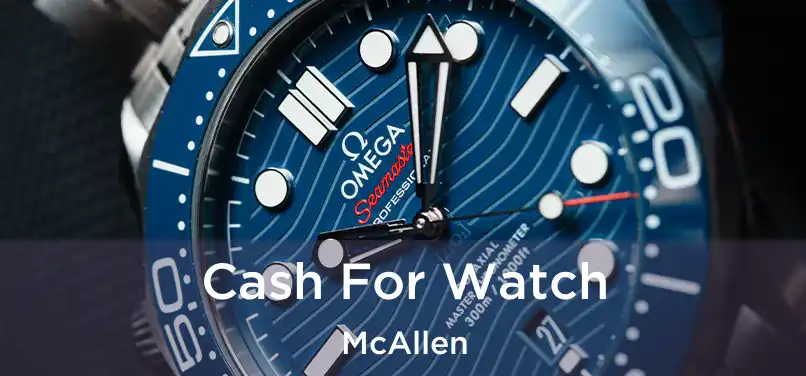  Cash For Watch McAllen